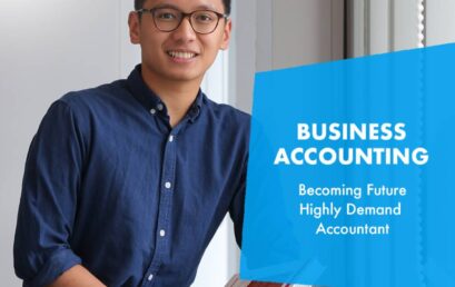 Business Accounting: Becoming Future Highly Demand Accountant
