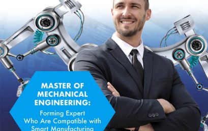 Master of Mechanical Engineering: Forming Expert Who Are Compatible with Smart Manufacturing Concept