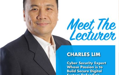 CHARLES LIM, Cyber Security Expert Whose Passion is to Build Secure Digital System Defending Against Cyber Crime