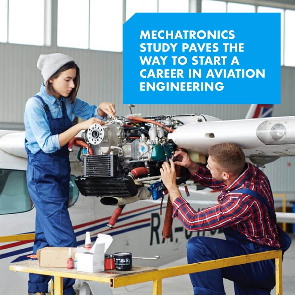 Mechatronics Study Paves the Way to Start a Career in Aviation Engineering