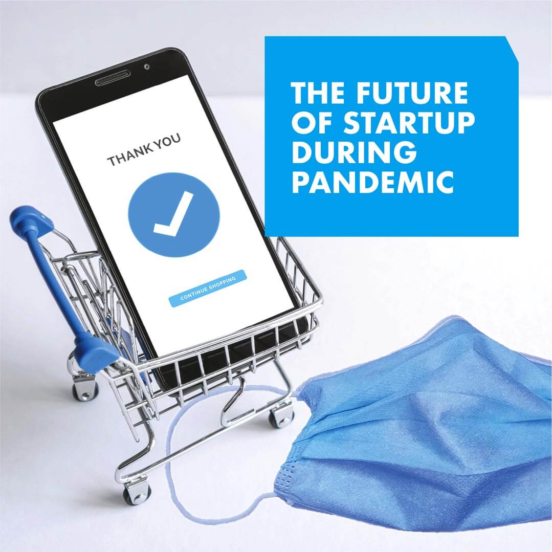The Future of Startups During Covid 19 Pandemic