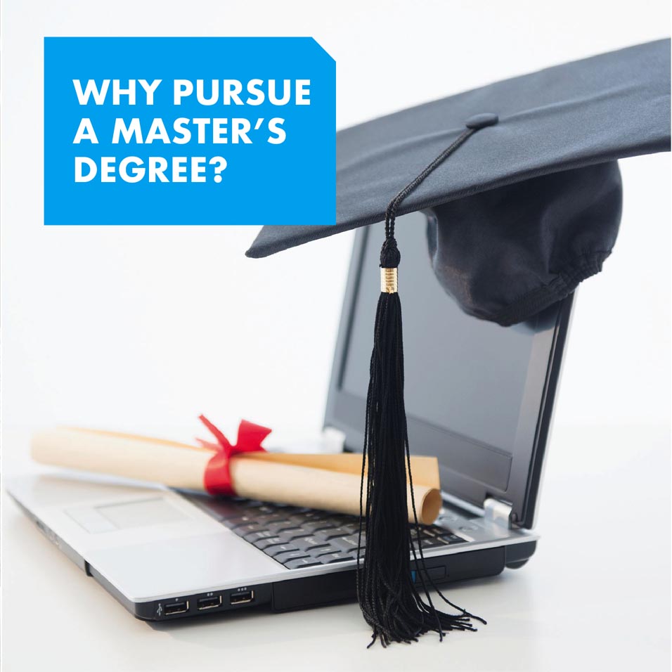 Why Pursue a Master’s Degree?