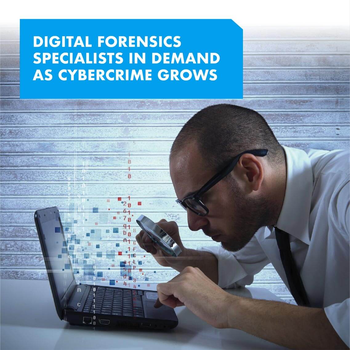 Digital Forensics Specialists in Demand as Cybercrime Grows
