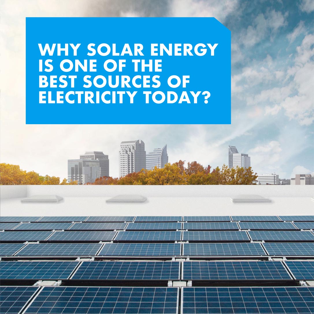 Why Solar Energy is One of The Best Sources of Electricity Today?