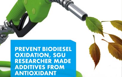 Prevent Biodiesel Oxidation, SGU Researcher Made Additives from Antioxidant Materials