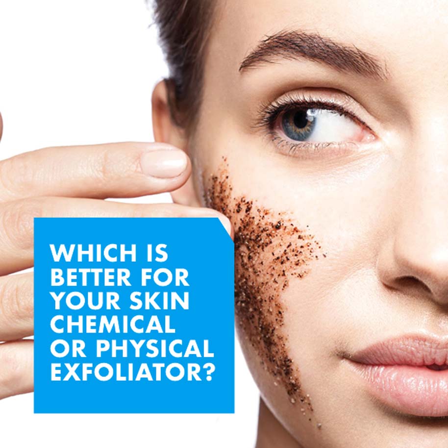 Which is better for Your Skin Chemical or Physical Exfoliator?