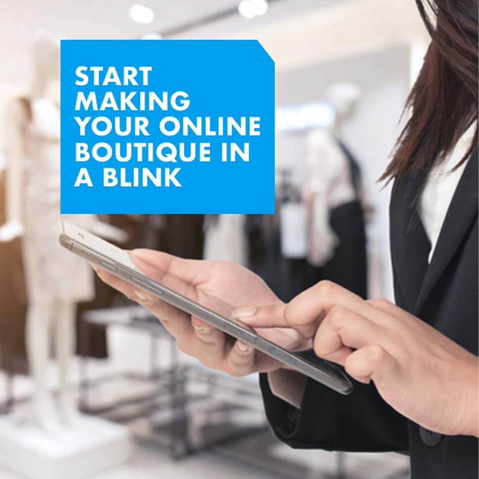 Start Making Your Online Boutique in A blink