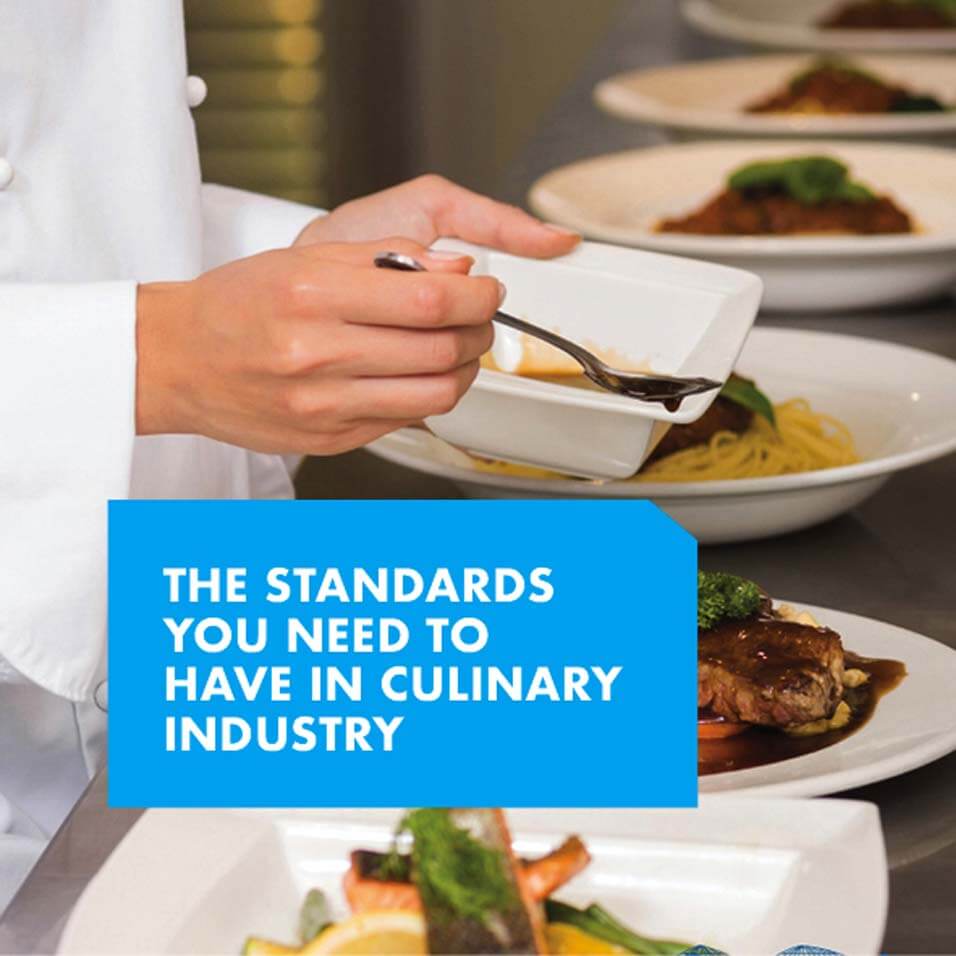 The Standards You Need To Have in Culinary Industry