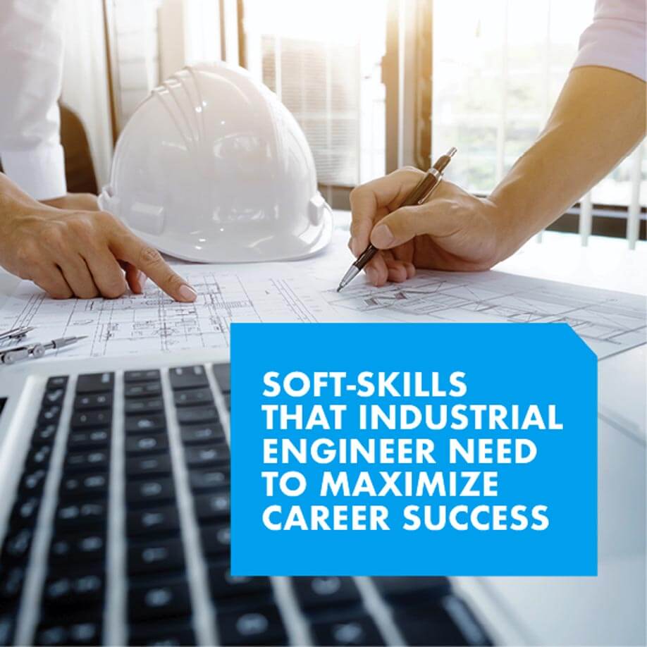 Softskills that Industrial Engineer Need to Maximise Career Success