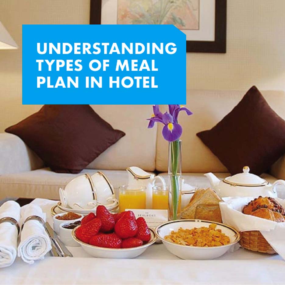 Understanding Types of Meal Plan in Hotel