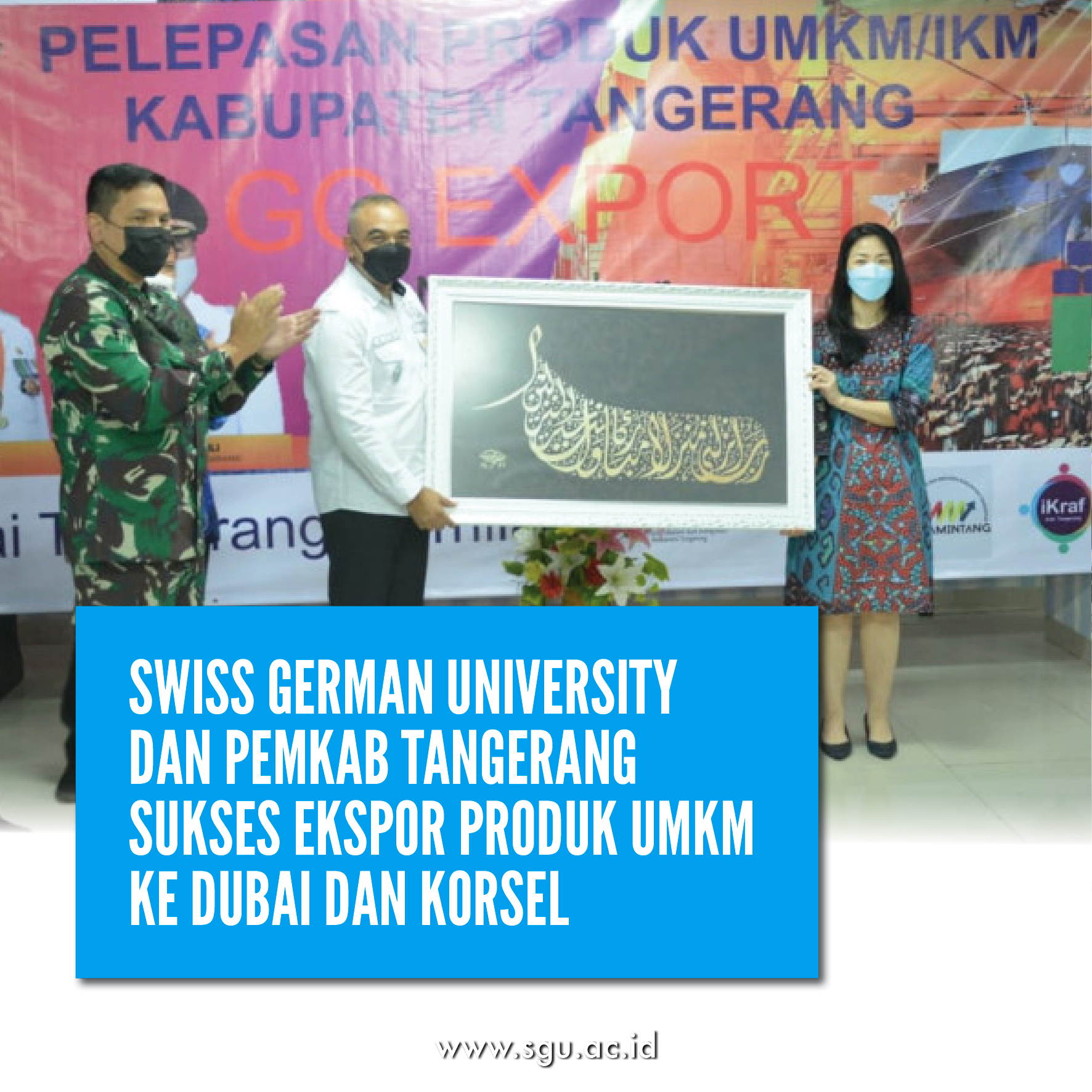 Swiss German University dan Pemkab Tangerang Sukses Ekspor Produk UMKM ke Dubai dan Korsel