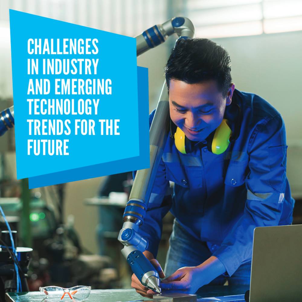Challenges in Industry and Emerging Technology Trends for the Future