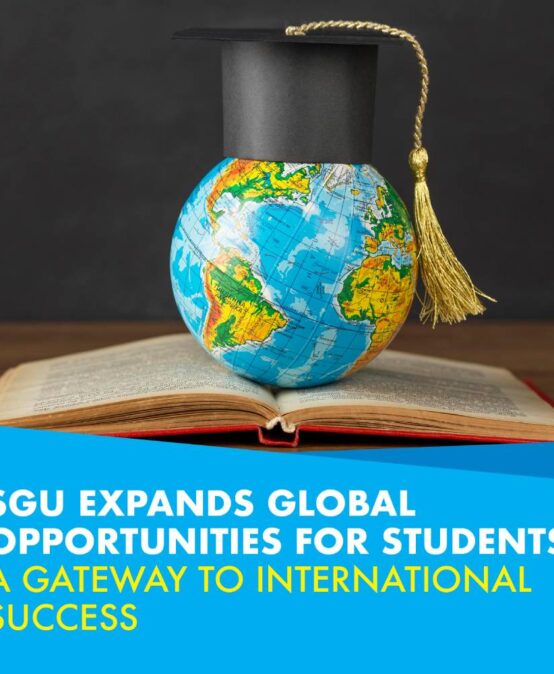 SGU Expands Global Opportunities for Students: A Gateway to International Success