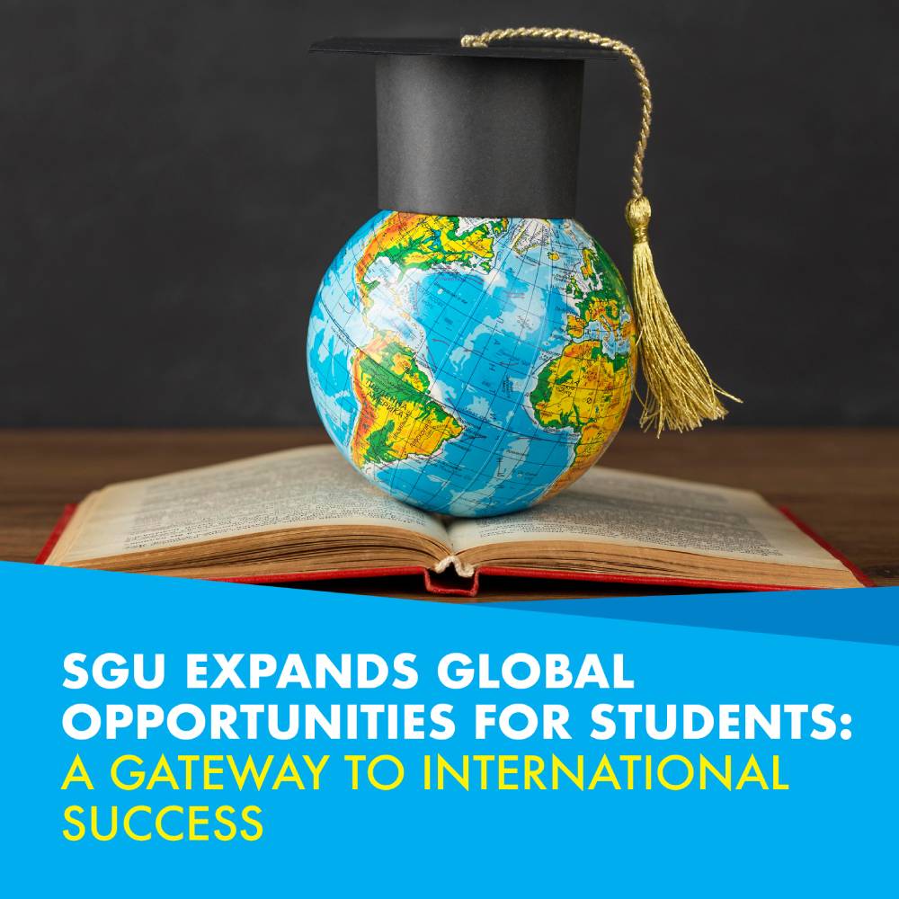 SGU Expands Global Opportunities for Students: A Gateway to International Success