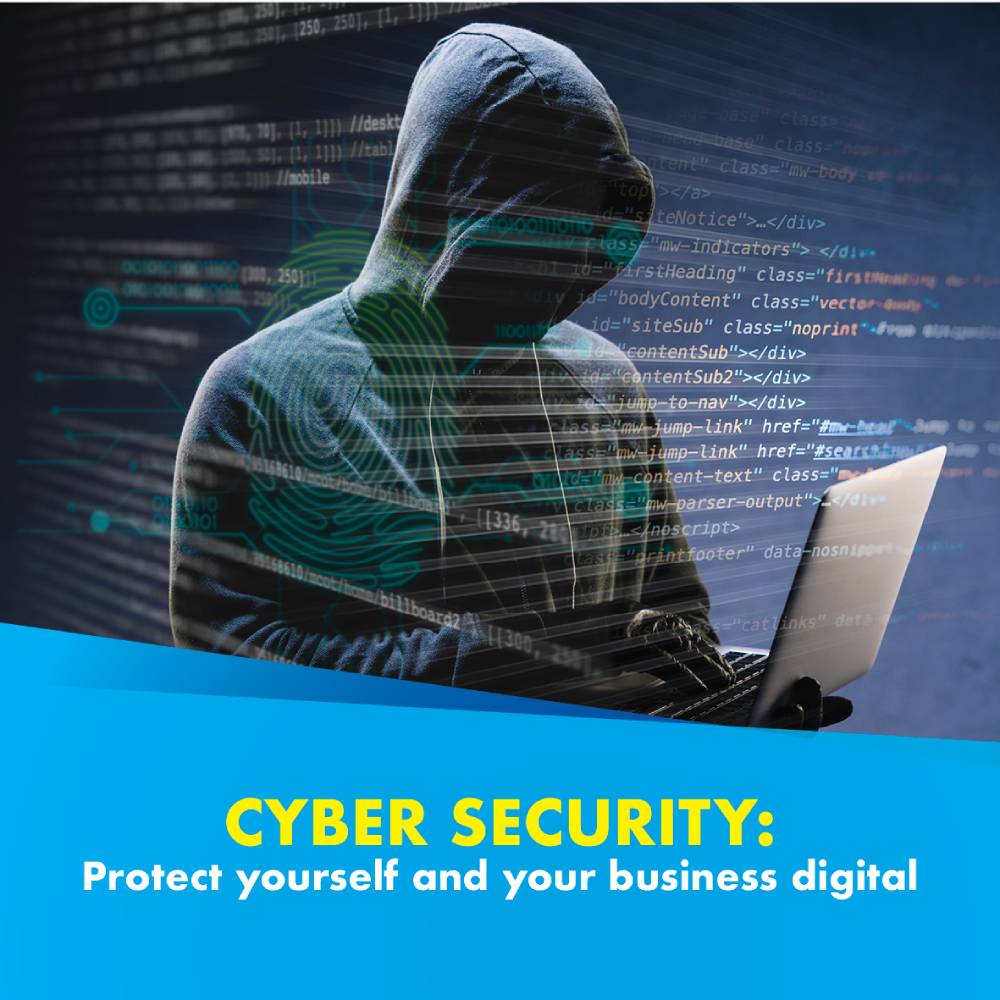 Cyber Security: Protect Yourself and Your Business Digital