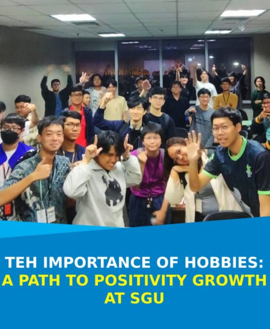 The Importance of Hobbies: A Path to Positivity and Growth at SGU