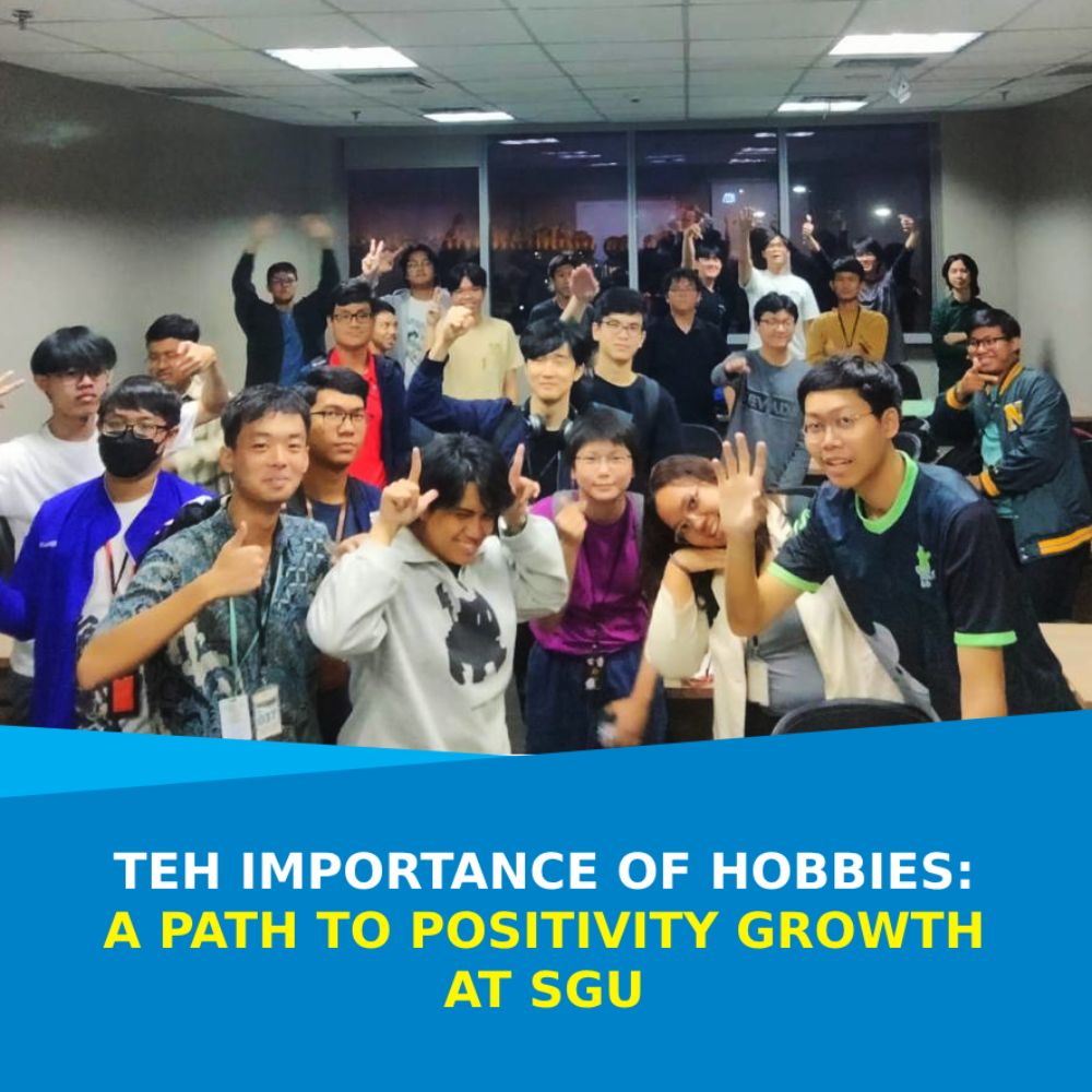 The Importance of Hobbies: A Path to Positivity and Growth at SGU