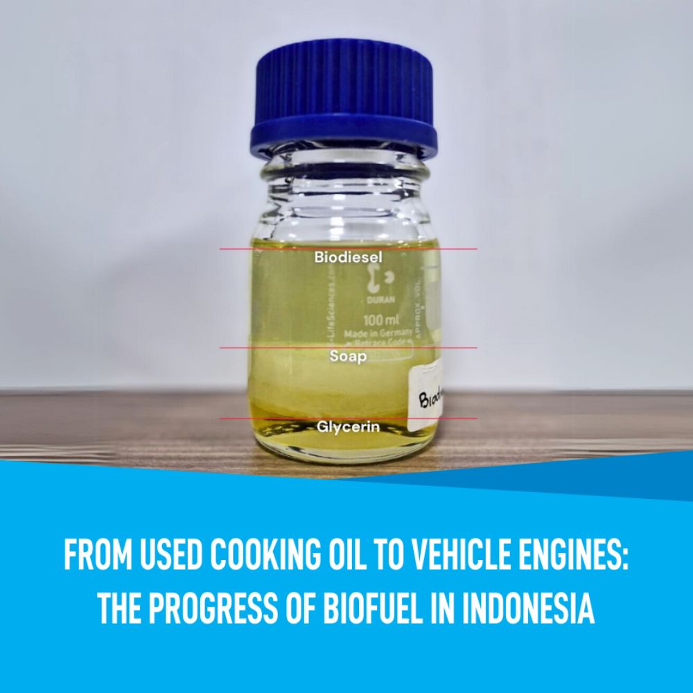 From Used Cooking Oil to Vehicle Engines: The Progress of Biofuel in Indonesia